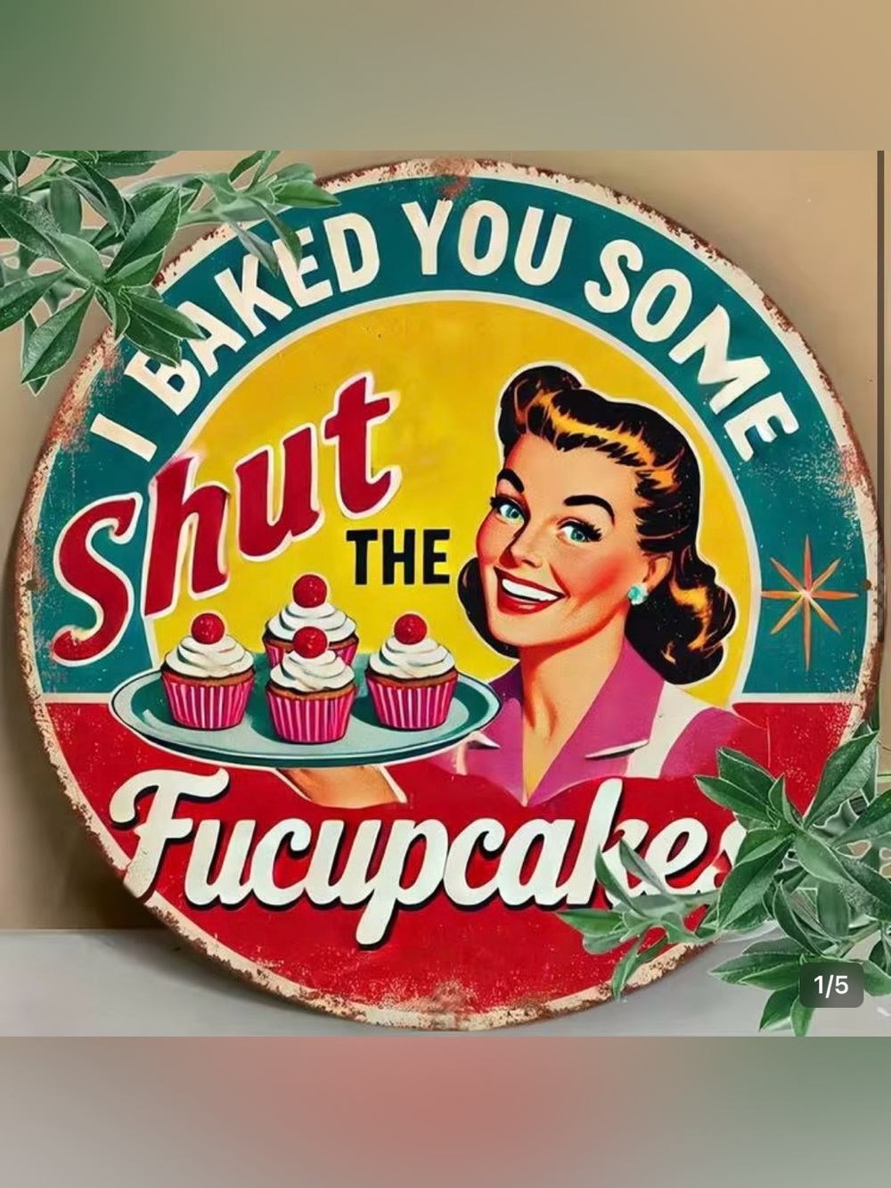 Shut The Fucupcakes Retro Wall Sign - NEW